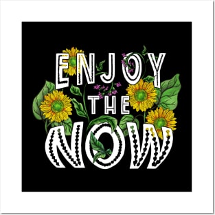 Enjoy the Now Posters and Art